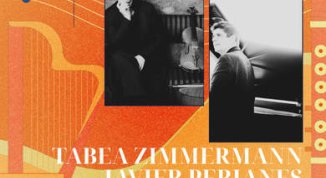TABEA ZIMMERMANN / JAVIER PERIANES