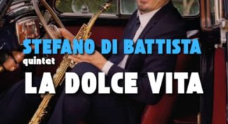 STEFANO DI BATTISTA QUINTET - LA DOLCE VITA
