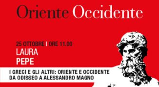 LAURA PEPE - I GRECI E GLI ALTRI: ORIENTE E OCCIDENTE DA ODISSEO A ALESSANDRO MAGNO