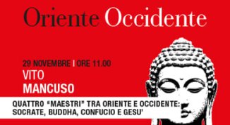 VITO MANCUSO - QUATTRO MAESTRI TRA ORIENTE E OCCIDENTE: SOCRATE, BUDDHA, CONFUCIO E GESÙ