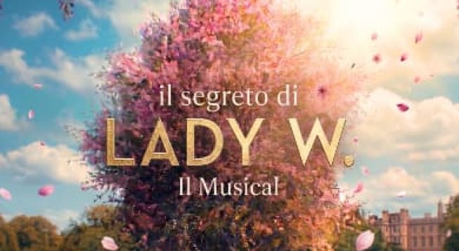 IL SEGRETO DI LADY W. - IL MUSICAL