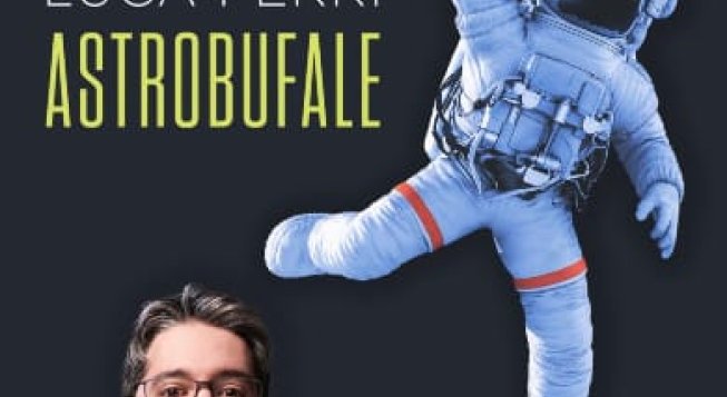 Astrobufale, spettacolo di divulgazione scientifica sui falsi miti dello Spazio