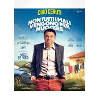 Ciro ceruti in NON tutti i mali vengono per nuocere