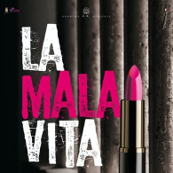 LA MALA VITA