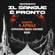 NEOPRIMITIVI - IL SANGUE E' PRONTO