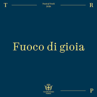 FUOCO DI GIOIA, Festival Verdi 2026