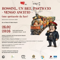 CONCERTO NON COMPLEANNO ROSSINI - "ROSSINI... UN BEL PASTICCIO" - "VENGO ANCH'IO"