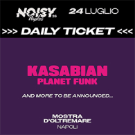 KASABIAN + PLANET FUNK, Noisy Naples Fest 2026