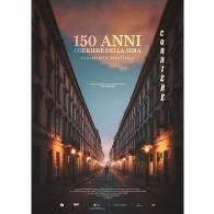 150 ANNI DI CORRIERE DELLA SERA IL RACCONTO DELL'ITALIA