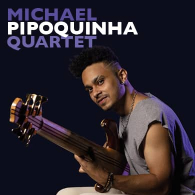 MICHAEL PIPOQUINHA QUARTET