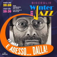 E adesso…dalla (la sera dei miracoli), bisceglie winter jazz 2026