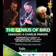 TRIO LA VIOLA / DEL VITTO / COLACI, SAX CHITARRA E CONTRABBASSO - THE GENIUS OF BIRD, Camerata Musicale Salentina - Solo di giovedì
