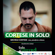 MICHELE CORTESE, PIANO CHITARRA E VOCE - CORTESE IN SOLO, Camerata Musicale Salentina - Solo di giovedì