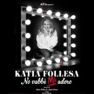 KATIA FOLLESA - NO VABBE' MI ADORO