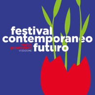 BALLATA_ ATTRAVERSA IL BOSCO, SALI LA SCALA E TOCCA IL CIELO, Festival Contemporaneo Futuro