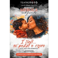 I FIGLI... SO' PEZZI 'E CORE