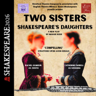 Two sisters. shakespeare’s daughters, shakespeare 2026