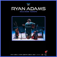 RYAN ADAMS - SOLO TOUR EUROPE