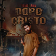 Tiziano La Bella - Dopo Cristo