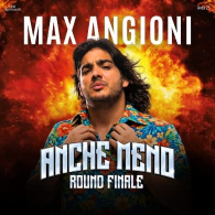 Max Angioni - Anche meno (round finale)