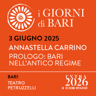PRIMO MOVIMENTO | ANNASTELLA CARRINO - PROLOGO: BARI NELL’ANTICO REGIME, I Giorni di Bari - Ciclo di Conferenze in Quattro Movimenti