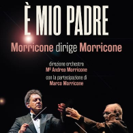 E' MIO PADRE: MORRICONE DIRIGE MORRICONE, Villafranca Festival 2026