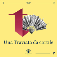 UNA TRAVIATA DA CORTILE