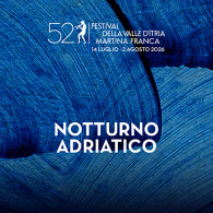 NOTTURNO ADRIATICO, 52° Festival della Valle d’Itria