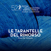 LE TARANTELLE DEL RIMORSO, 52° Festival della Valle d’Itria