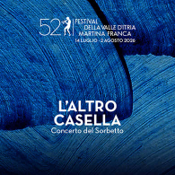 CONCERTO DEL SORBETTO: L'ALTRO CASELLA, 52° Festival della Valle d’Itria