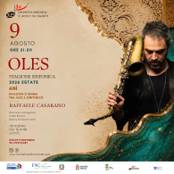 RAFFAELE CASARANO - ANÌ: DIALOGHI D’ANIMA TRA JAZZ E SINFONICO, OLES - Stagione Sinfonica 2026 | Estate
