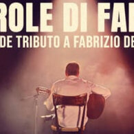Parole di Faber, tributo a Fabrizio De André agli Ambasciatori