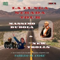 MASSIMO BUBOLA & OF NEW TROLLS - LA LUNGA STRADA TOUR