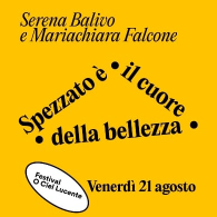 SPEZZATO E' IL CUORE DELLA BELLEZZA, Festival O Ciel Lucente
