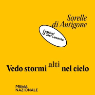 VEDO STORMI ALTI NEL CIELO, Festival O Ciel Lucente