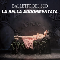 BALLETTO DEL SUD - LA BELLA ADDORMENTATA