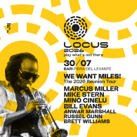 WE WANT MILES: THE 2026 REUNION TOUR, Locus Festival 2026