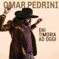 OMAR PEDRINI - DAI TIMORIA AD OGGI