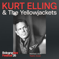 KURT ELLING & THE YELLOWJACKETS - CELEBRATE WEATHER REPORT, Bologna Jazz Festival 2026