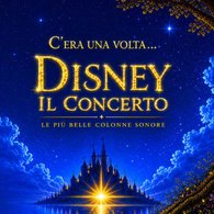 C'era una volta… Disney il concerto al Teatro Ventidio Basso