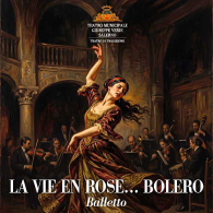 LA VIE EN ROSE...BOLERO-BALLETTO DI MILANO  T.B
