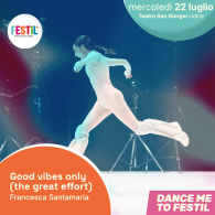 GOOD VIBES ONLY (GREAT EFFORT), Festil 2026 - 11a Ed. | Dance Me To Festil