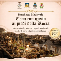 BANCHETTO MEDIEVALE: CENA CON GUSTO AI PIEDI DELLA ROCCA
