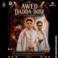 AWED / DADDA / DOSE A TEATRO - LASCIATE OGNI ESPERIENZA VOI CHE ENTRATE