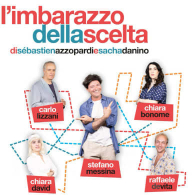 L'IMBARAZZO DELLA SCELTA