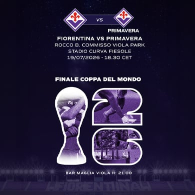 INGRESSO FIORENTINA VS FIORENTINA U20 + WATCH PARTY FINALE MONDIALI FIFA 2026 - GIRO PIZZA & BEVANDA