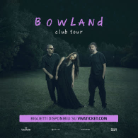 BOWLAND - CLUB TOUR