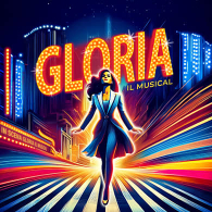 GLORIA IL MUSICAL