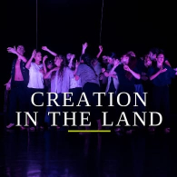 CREATION IN THE LAND, Dancescreen in the land