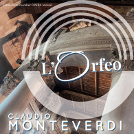 L'ORFEO DI C. MONTEVERDI, Sabbioneta Chamber Opera Festival